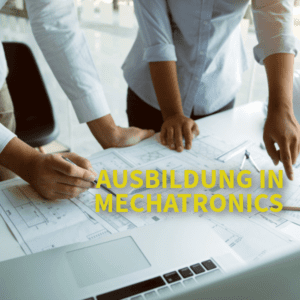 Ausbildung in Mechatronics