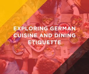 Exploring German Cuisine and Dining Etiquette