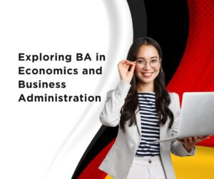 Exploring BA in Economics and Business Adminstration
